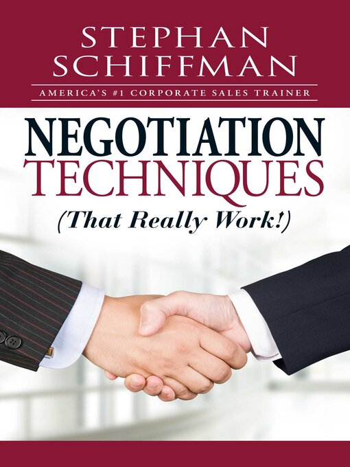 Title details for Negotiation Techniques (That Really Work!) by Stephan Schiffman - Available